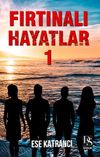 Fırtınalı Hayatlar 1