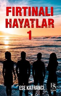 Fırtınalı Hayatlar 1