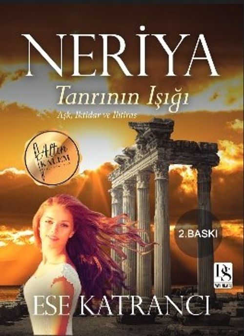Neriya & Aşk, İktidar ve İhtiras