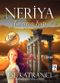 Neriya & Aşk, İktidar ve İhtiras
