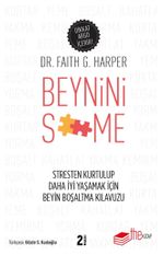 Beynini S**me & Stresten Kurtulup Daha İyi Yaşamak İçin Beyin Boşaltma Kılavuzu
