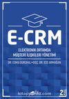 E-CRM & Elektronik Ortamda Müşteri İlişkileri Yönetimi