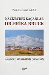 Nazizm'den Ka&ccedil;anlar: Dr. Erika Bruck