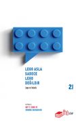 LEGO Asla Sadece Lego Değildir