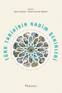 Türk Tarihinin Kadim Şehirleri 