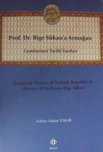 Prof. Dr. Bige Sükan'a Armağan & Cumhuriyet Tarihi Yazıları