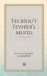 Tecrîdu’t Tevhîdi’l Mufîd