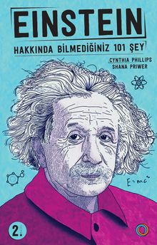 Einstein Hakkında Bilmediğiniz 101 Şey