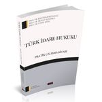 Türk İdare Hukuku Pratik Çalışma Kitabı 
