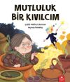 Mutluluk Bir Kıvılcım