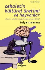 Cehaletin Kültürel Üretimi ve Hayvanlar & Cehalet ve Tahakküm Süreçlerini Nasıl Geri Çevirebiliriz? 