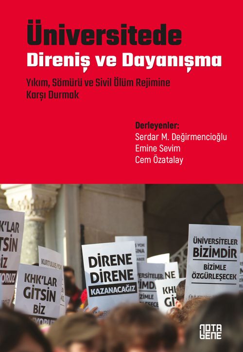 Üniversitede Direniş ve Dayanışma & Yıkım, Sömürü ve Sivil Ölüm Rejimine Karşı Durmak