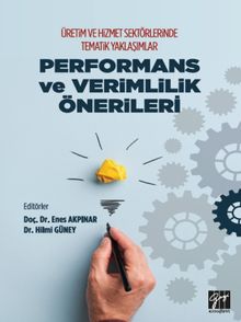 Üretim ve Hizmet Sektörlerinde Tematik Yaklaşımlar & Performans ve Verimlilik Önerileri 