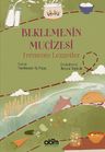 Beklemenin Mucizesi &amp; Fermente Lezzetler