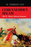 Cehennemden Selam & Bir IV. Murat D&ouml;nemi Romanı