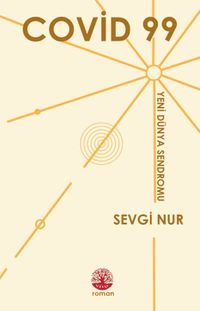 Covid 99 & Yeni Dünya Sendromu