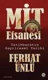 MİT Efsanesi & İstihbaratın Gayriresm&icirc; Tarihi