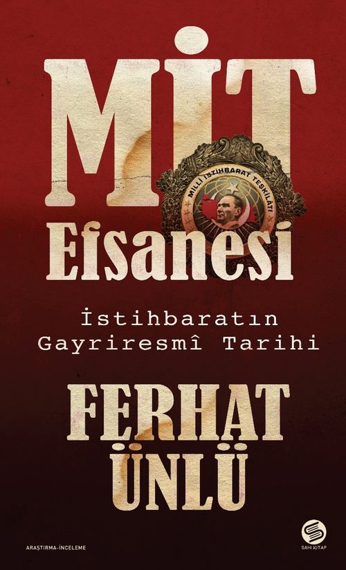 MİT Efsanesi & İstihbaratın Gayriresmî Tarihi