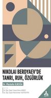 Nikolai Berdyaev'de Tanrı, Ruh, Özgürlük