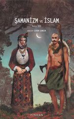 Şamanizm ve İslam (Cilt 3)