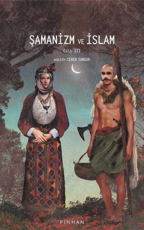 Şamanizm ve İslam (Cilt 3)