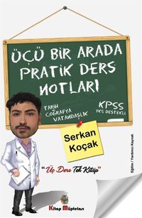 Üçü Bir Arada Pratik Ders Notları