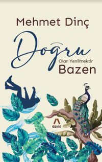 Doğru Olan Yenilmektir Bazen