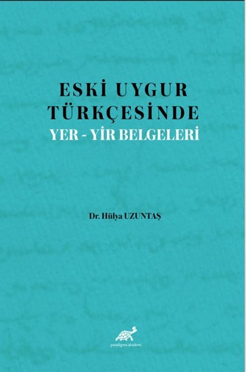 Eski Uygur Türkçesinde Yer-Yir Belgeleri