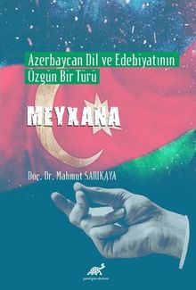 Azerbaycan Dil ve Edebiyatının Özgün Bir Türü Meyxana