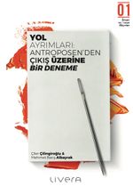 Yol Ayrımları & Antroposen'den Çıkış üzerine Bir Deneme