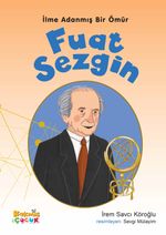 Fuat Sezgin & İlme Adanmış Bir Ömür