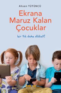 Ekrana Maruz Kalan Çocuklar  