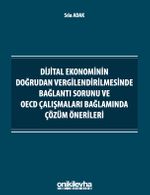 Dijital Ekonominin Doğrudan Vergilendirilmesinde Bağlantı Sorunu ve OECD Çalışmaları Bağlamında Çözüm Önerileri