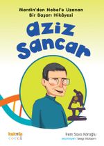 Mardin'den Nobel'e Uzanan Bir Başarı Hikayesi Aziz Sancar
