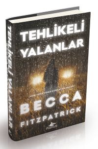 Tehlikeli Yalanlar (Ciltli)