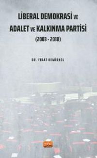 Liberal Demokrasi ve Adalet ve Kalkınma Partisi (2003 - 2018)