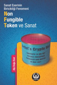 Sanat Eserinin Biricikliği Fenomeni Non-Fungible Token ve Sanat