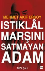 İstiklal Marşını Satmayan Adam