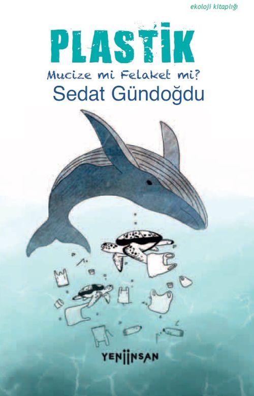 Plastik: Mucize mi, Felaket mi? 