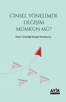 Cinsel Yönelimde Değişim Mümkün mü?