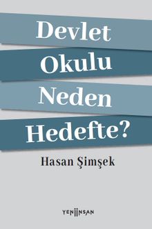Devlet Okulu Neden Hedefte?