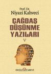 &Ccedil;ağdaş D&uuml;ş&uuml;nme Yazıları V