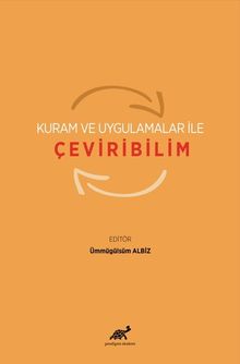 Kuram ve Uygulamalar ile Çeviribilim