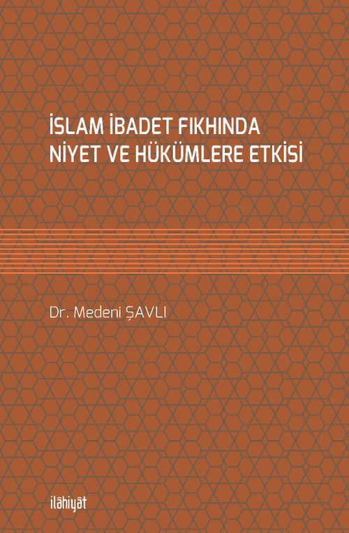 İslam İbadet Fıkhında Niyet ve Hükümlere Etkisi