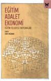 Eğitim, Adalet Ekonomi: Eğitim Felsefesi Tartışmaları