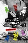 Yerdeki &Ccedil;ocuk &Uuml;zerine