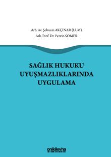 Sağlık Hukuku Uyuşmazlıklarında Uygulama