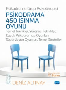 Psikodrama  450 Isınma Oyunu - Temel Teknikler, Yardımcı Teknikler, Çocuk Psikodraması Oyunları, Süpervizyon Oyunları, Temel Stratejiler