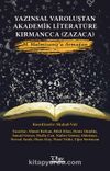 Yazınsal Varoluştan Akademik Literatüre Kırmancca (Zazaca) M. Malmîsanij’a Armağan
