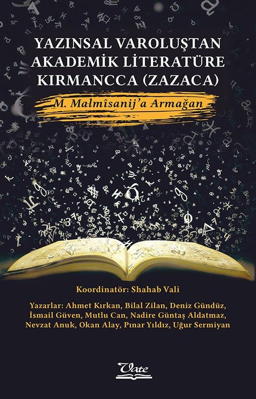 Yazınsal Varoluştan Akademik Literatüre Kırmancca (Zazaca) M. Malmîsanij'a Armağan